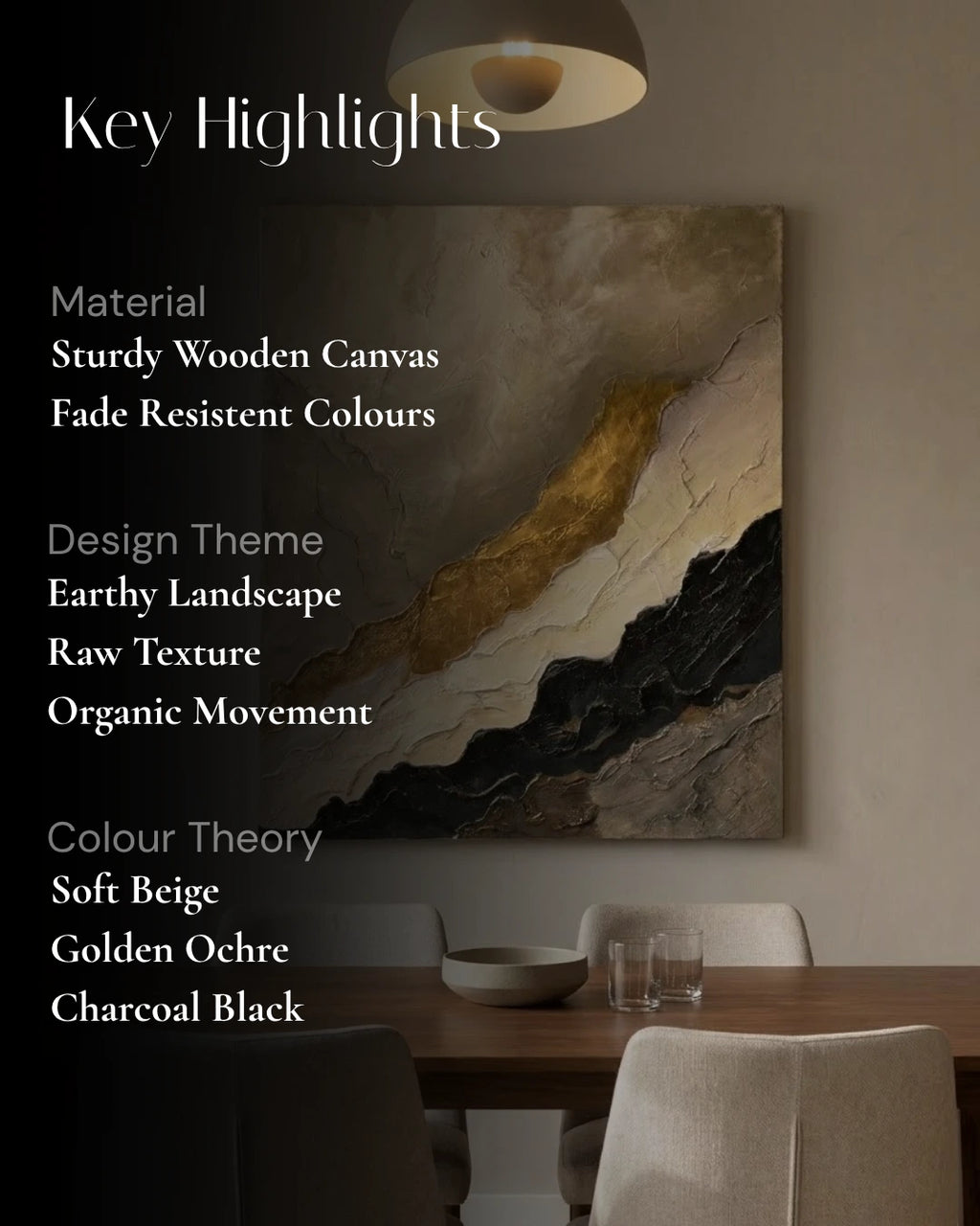 A large textured canvas wall art print showing an earthy landscape with beige, gold, brown, and charcoal tones, displayed above a dining table in a modern interior. White text on the left lists key highlights about the material, design theme, and color theory.