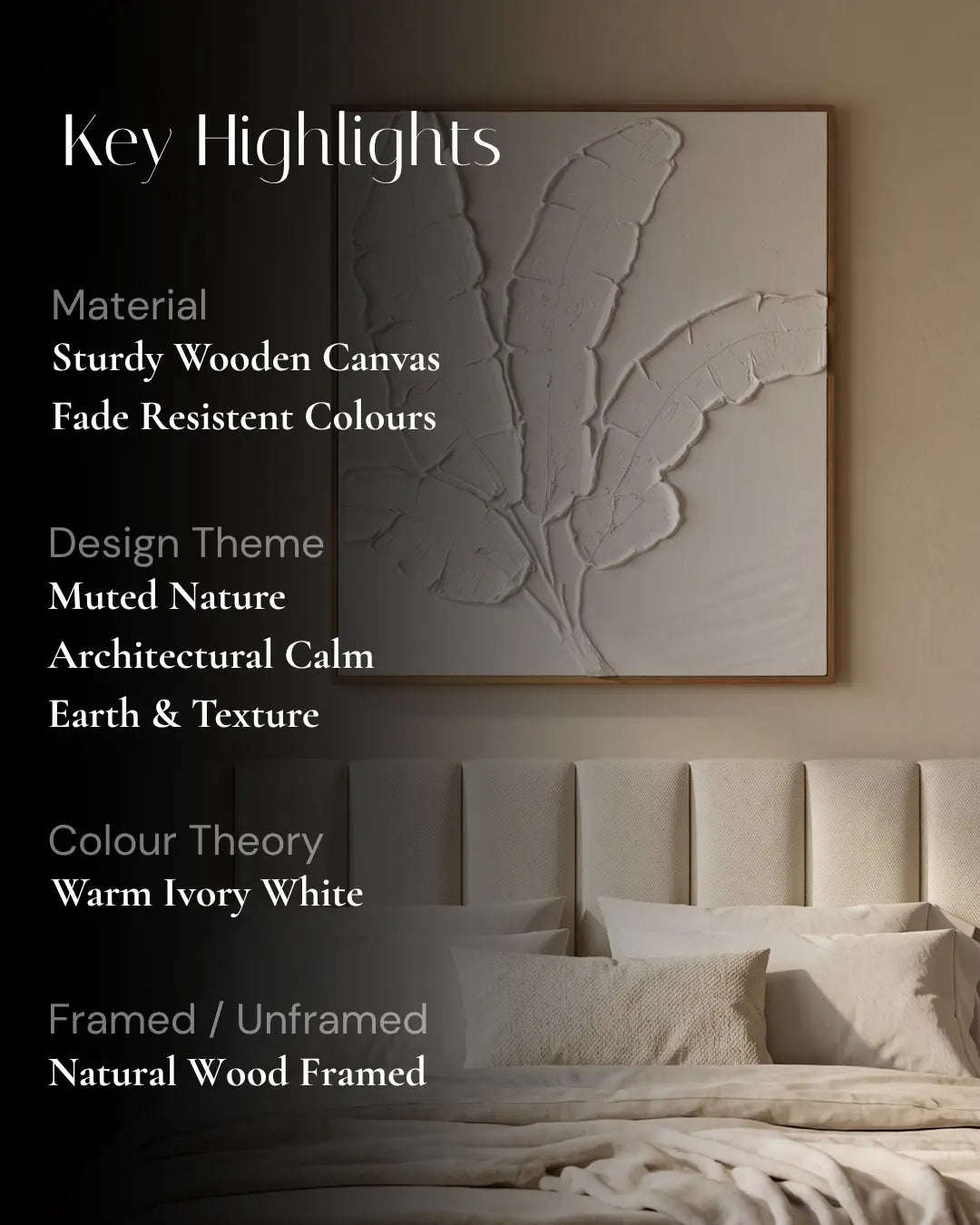 A framed wall art piece with a textured, embossed leaf design in warm ivory and beige tones, displayed above a bed in a styled bedroom setting. The left side features a dark overlay with text highlighting key product features such as material, design theme, color theory, and framing.